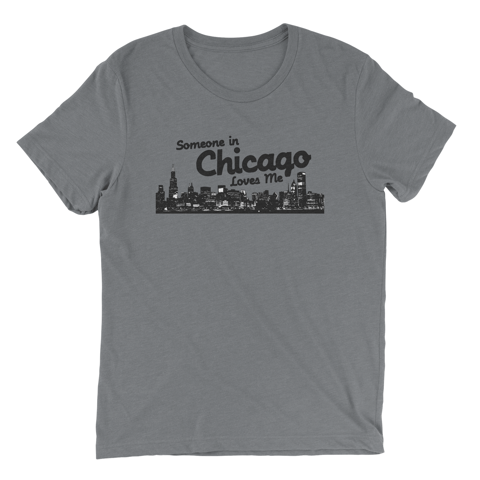 Someone in Chicago Loves Me - The T-Shirt Deli, Co.