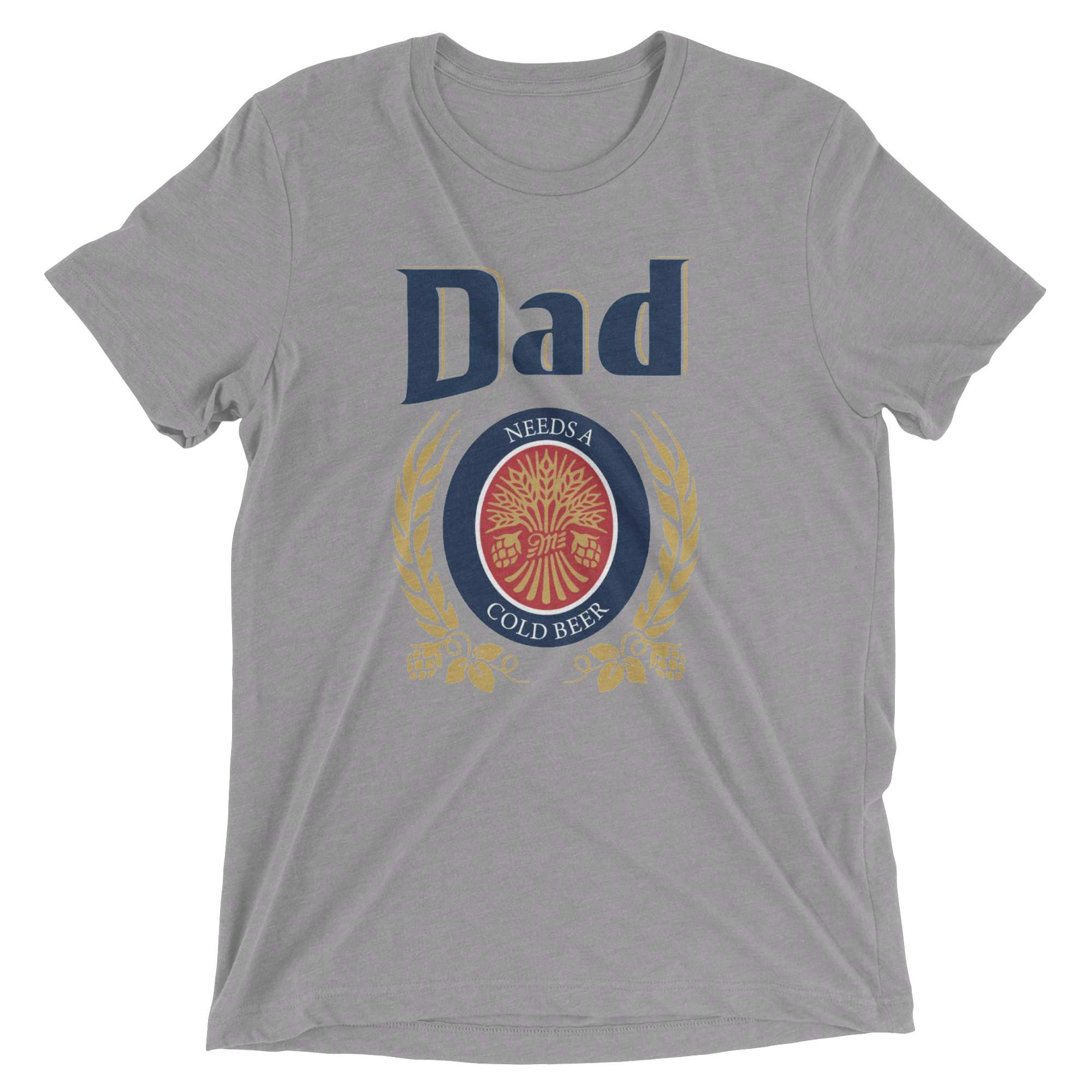 Dad Needs A Cold Beer