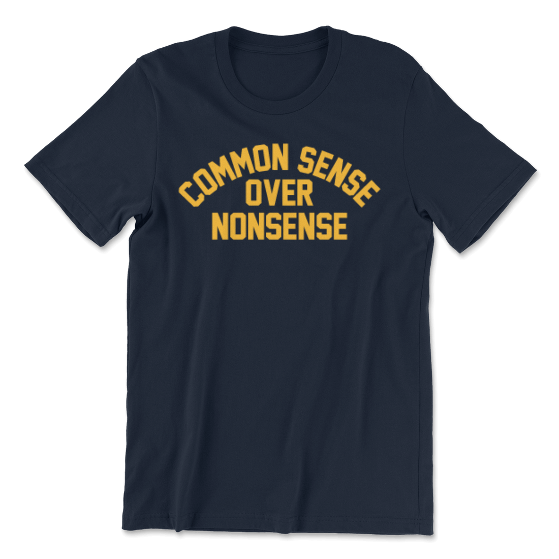 Common Sense Over Nonsense - The T-Shirt Deli, Co.