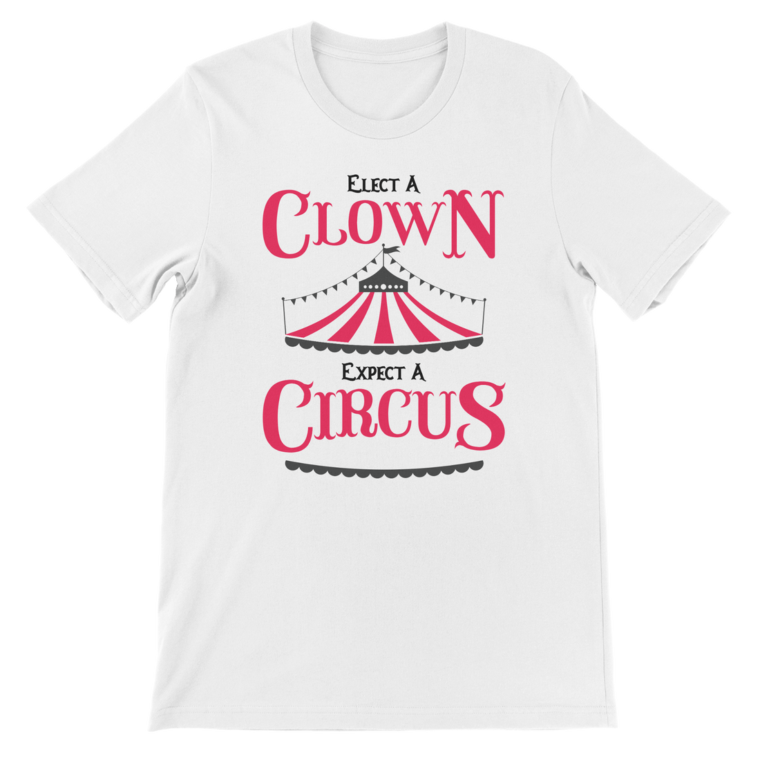 Elect A Clown - The T-Shirt Deli, Co.