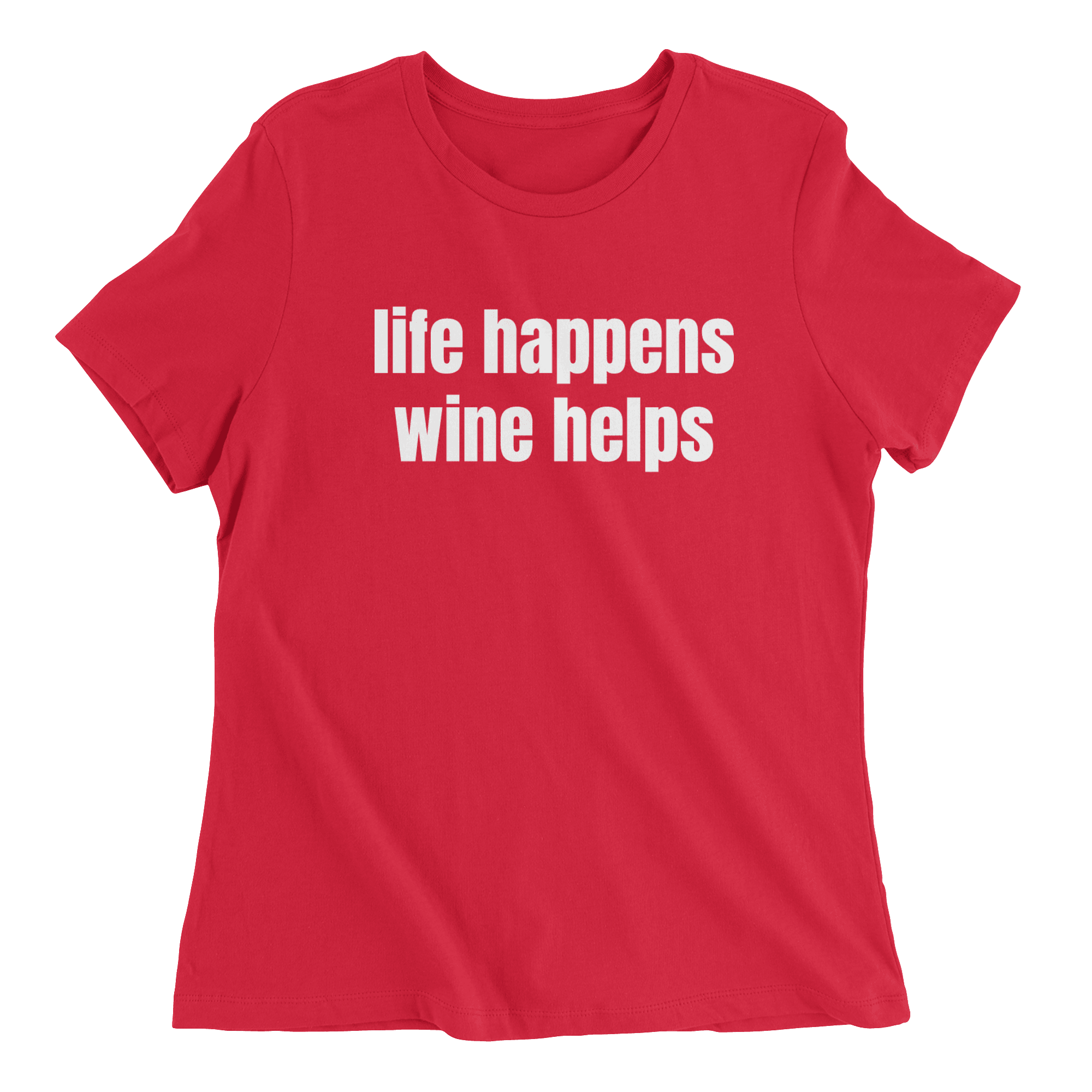 Life Happens Wine Helps - The T-Shirt Deli, Co.