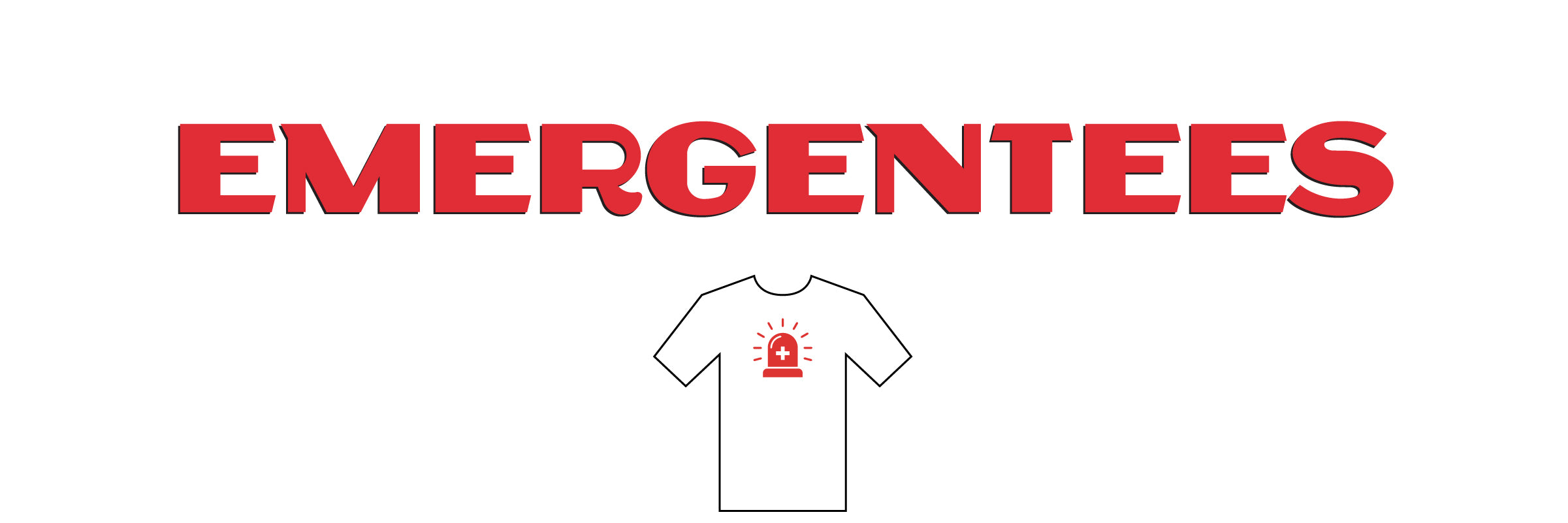 Emergency T-Shirts