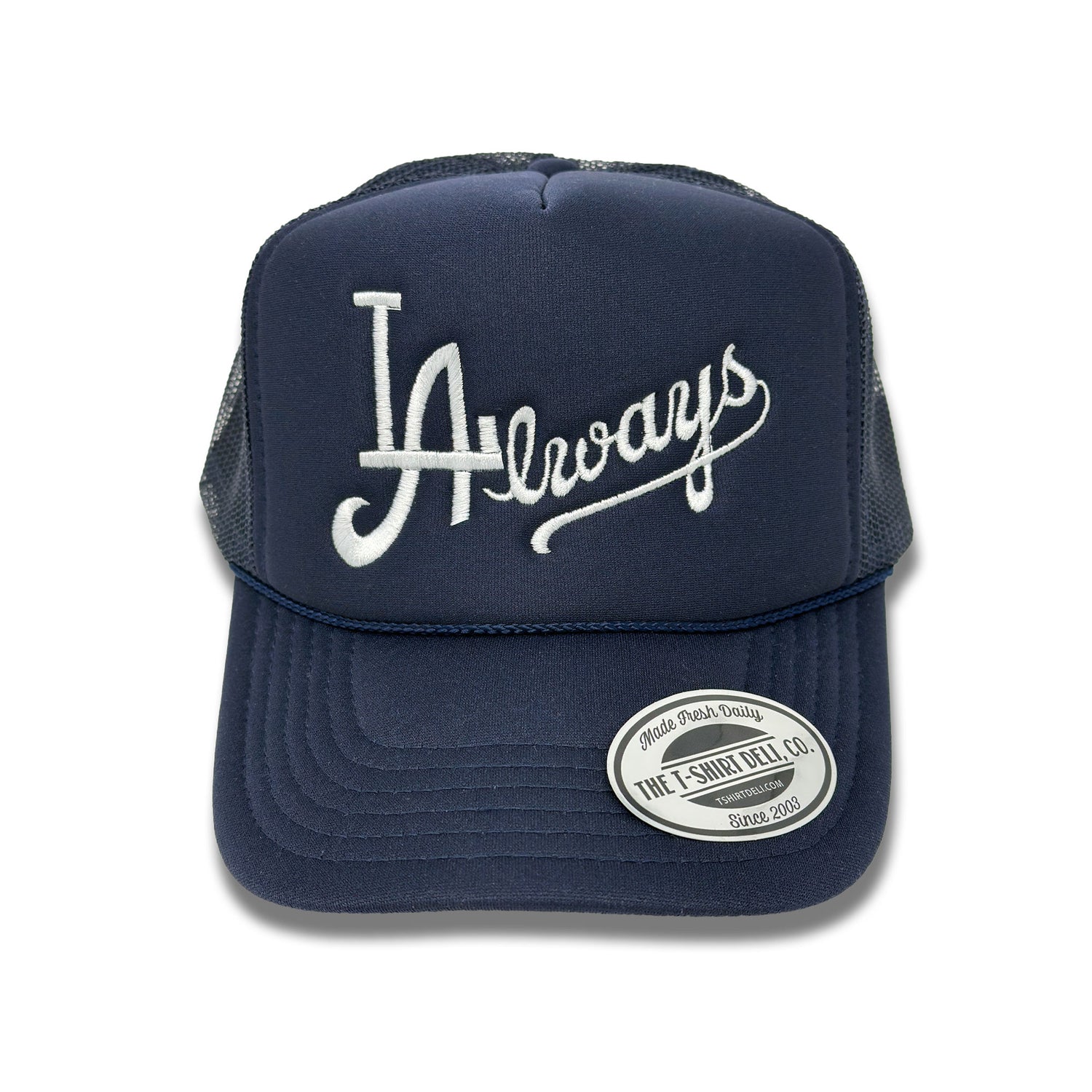 LA Always Embroidered Trucker