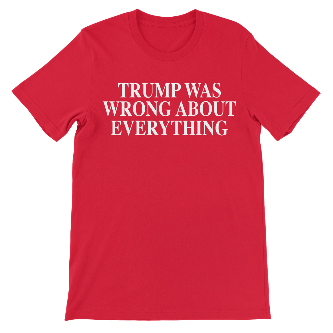 Trump Was Wrong About Everything